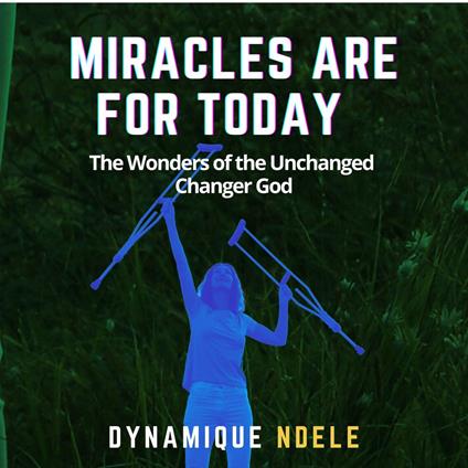 Miracles Are For Today