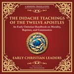 Didache, The (Teachings of the Twelve Apostles)