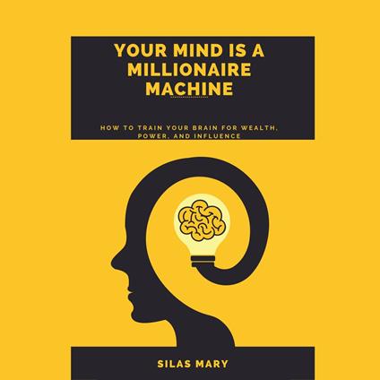 Your Mind is a Millionaire Machine