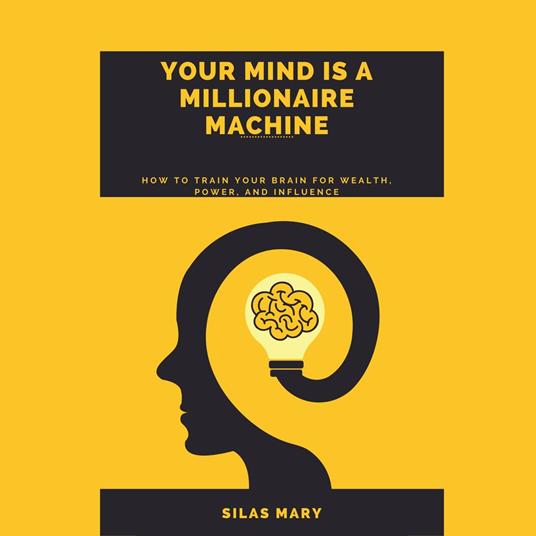 Your Mind is a Millionaire Machine