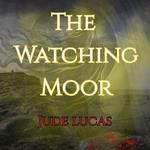 Watching Moor, The