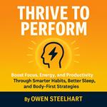 Thrive to Perform