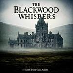 blackwood whispers, The