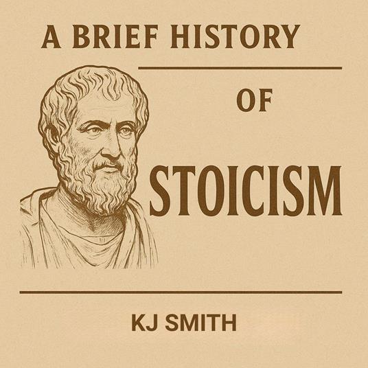 Brief History of Stoicism, A