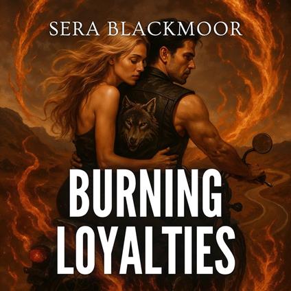 Burning Loyalties