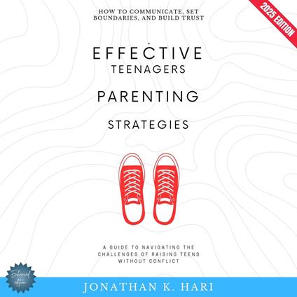 Effective Teenagers Parenting Strategies: