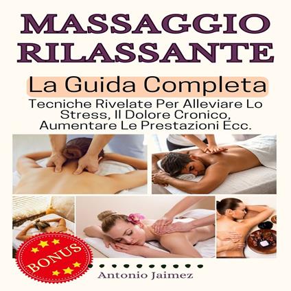 Massaggio Rilassante, La Guida Completa