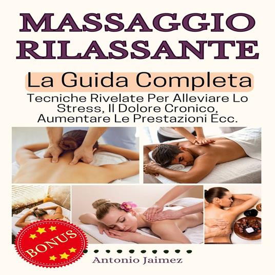 Massaggio Rilassante, La Guida Completa