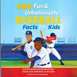 444+ Fun & Unbelievable Baseball Facts for Kids: Discover Incredible Home Runs, Brilliant Base-Stealers, Wacky Superstitions & So Much More!