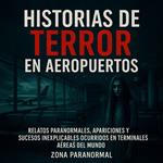 Historias de Terror en Aeropuertos