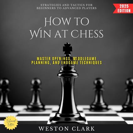 How to Win at Chess:
