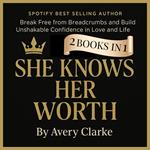 She Knows Her Worth