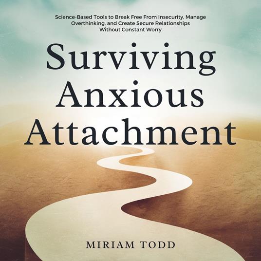 Surviving Anxious Attachment