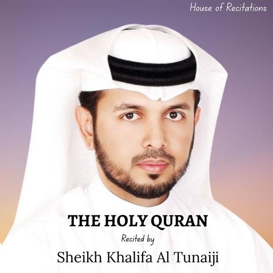 Holy Quran, The - Sheikh Khalifa Al Tunaiji