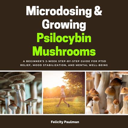 Microdosing & Growing Psilocybin Mushrooms