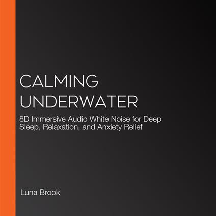 Calming Underwater