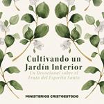 Cultivando un Jardín Interior