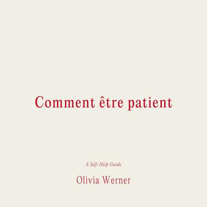 Comment e^tre patient