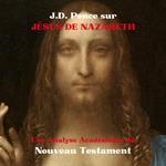 J.D. Ponce sur Jésus de Nazareth : Une Analyse Académique du Nouveau Testament