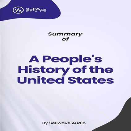 Summary of A People's History of the United States