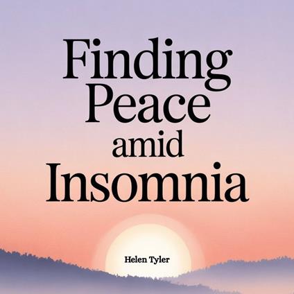 Finding Peace Amid Insomnia