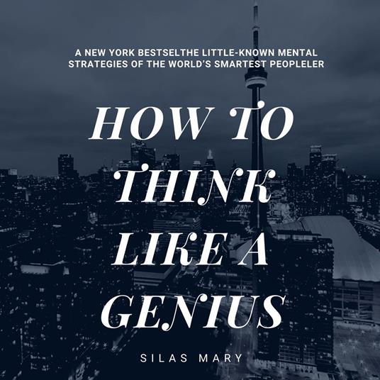 How to Think Like a Genius