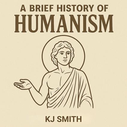 Brief History of Humanism, A