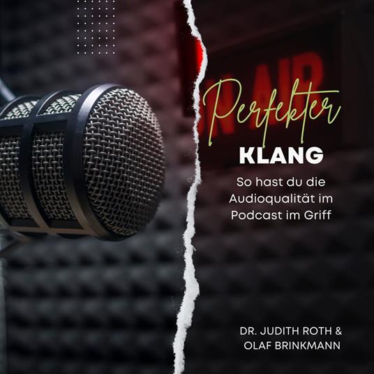 Perfekter Klang - So hast du die Audioqualität im Podcast im Griff