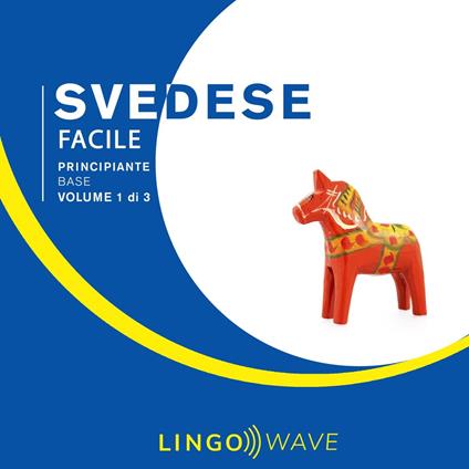 Svedese Facile - Principiante base - Volume 1 di 3