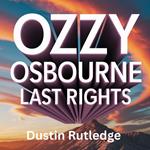 Ozzy Osbourne Last Rights