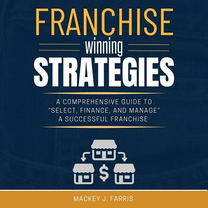 Franchise Winning Strategies: