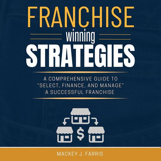 Franchise Winning Strategies: