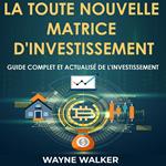 La toute nouvelle matrice d'investissement