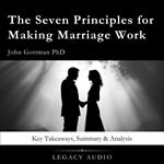 Seven Principles for Making Marriage Work by John Gottman PhD, The