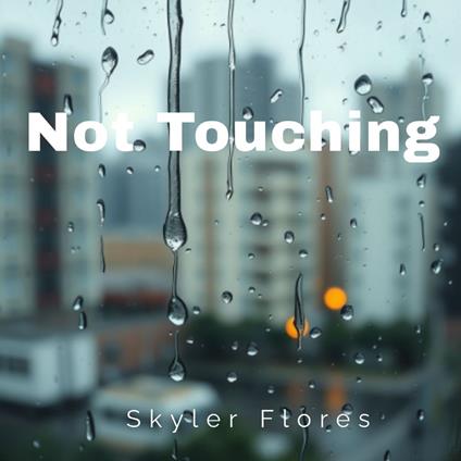 Not Touching