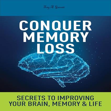 Conquer Memory Loss