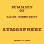 Summary of Taylor Jenkins Reid's Atmosphere