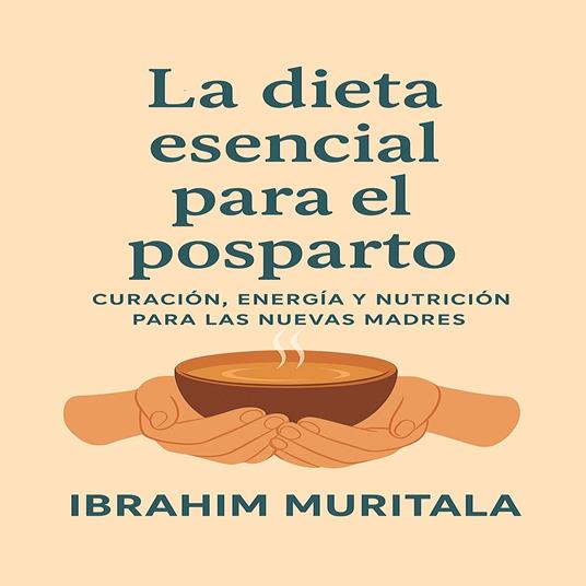 La dieta esencial para el posparto