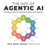 Age of Agentic AI, The