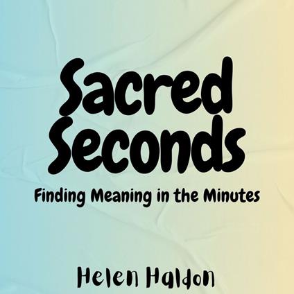 Sacred Seconds