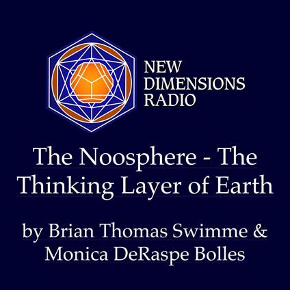 Noosphere-The Thinking Layer of Earth, The