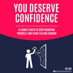 You Deserve Confidence