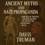 Ancient Myths And Nazi Propaganda