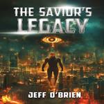 Savior's Legacy, The