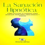 La Sanación Hipnótica