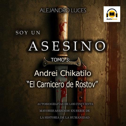 Andrei Chikatilo "El Carnicero de Rostov"