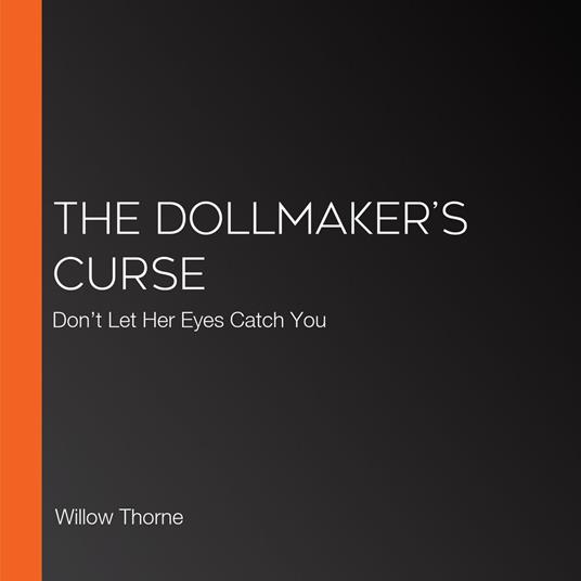 Dollmaker’s Curse, The