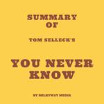 Summary of Tom Selleck's You Never Know