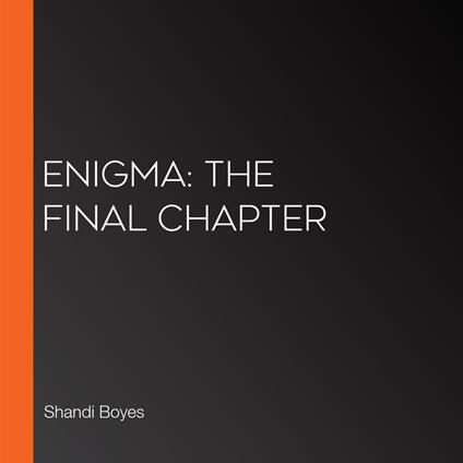 Enigma: The Final Chapter