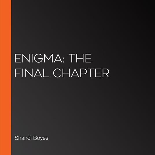 Enigma: The Final Chapter